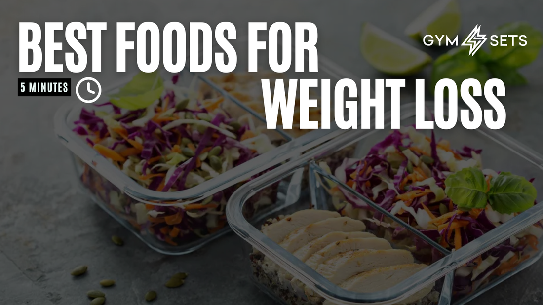 What are the best foods for weight loss?