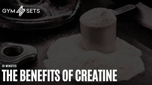 What Are the Benefits of Creatine?